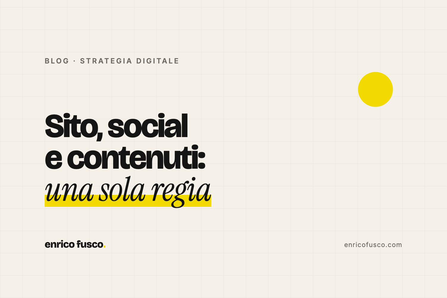Come coordinare sito, social e contenuti aziendali