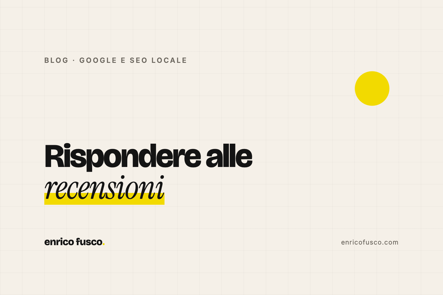 Come rispondere alle recensioni su Google (anche a quelle negative), con esempi