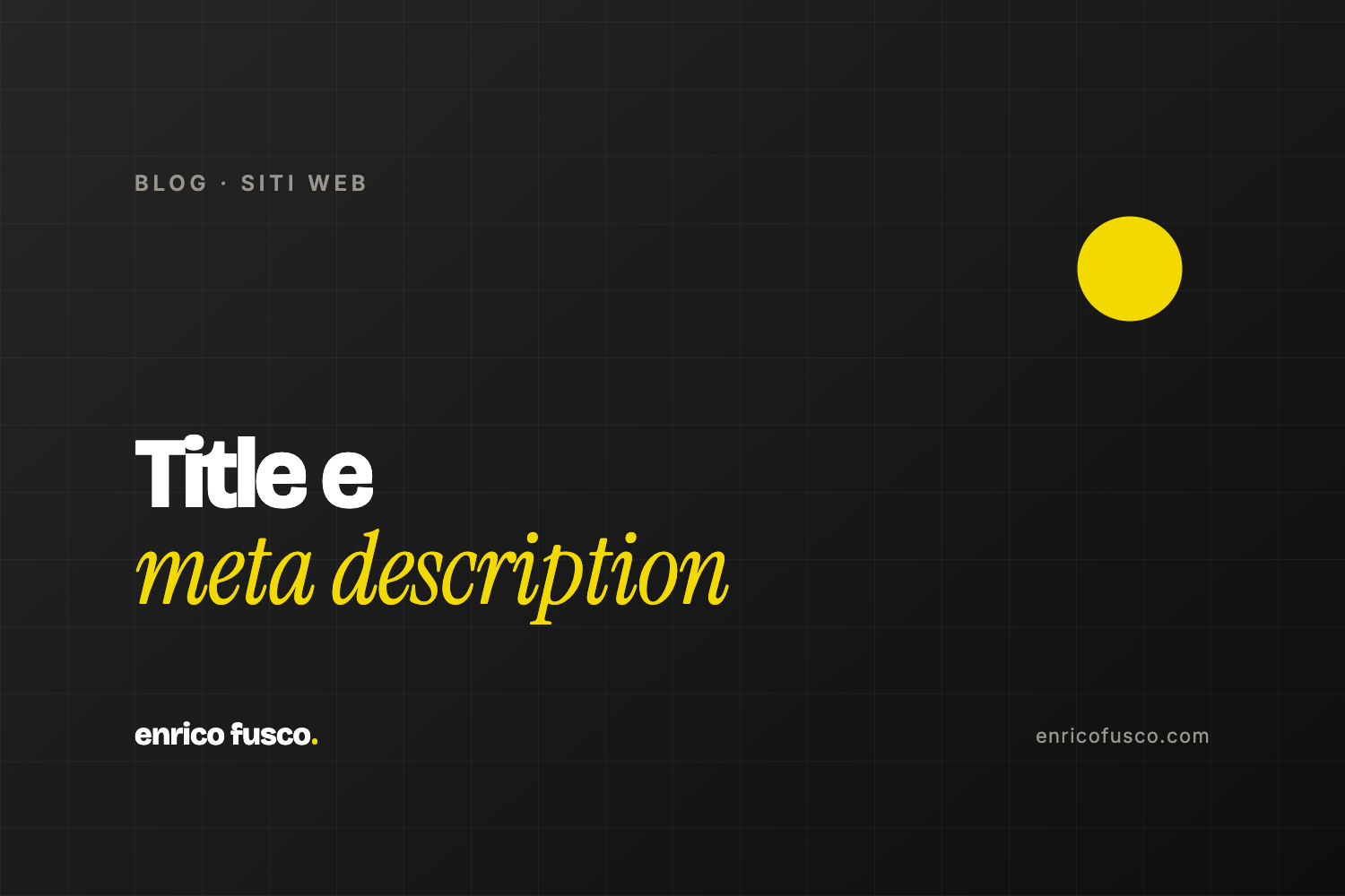 Meta title e meta description: come scriverli per farti cliccare su Google