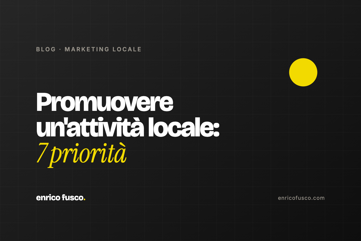 Come promuovere un’attività locale online: 7 priorità