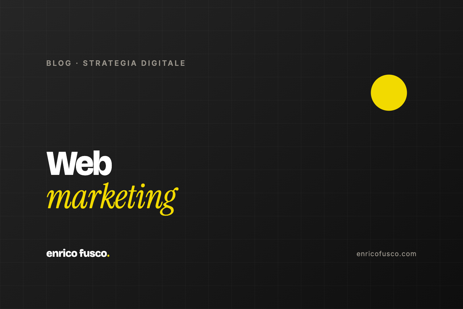 Web marketing: cos’è, strumenti e come usarlo in azienda