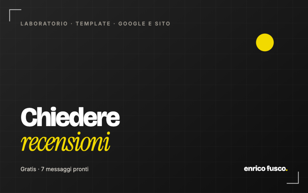 Come chiedere recensioni su Google: 7 messaggi pronti