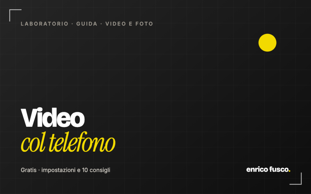 Video verticali con il telefono: impostazioni e 10 consigli